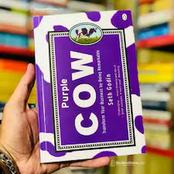 "Purple Cow: Transform Your Business by Being Remarkable" - Seth Godin