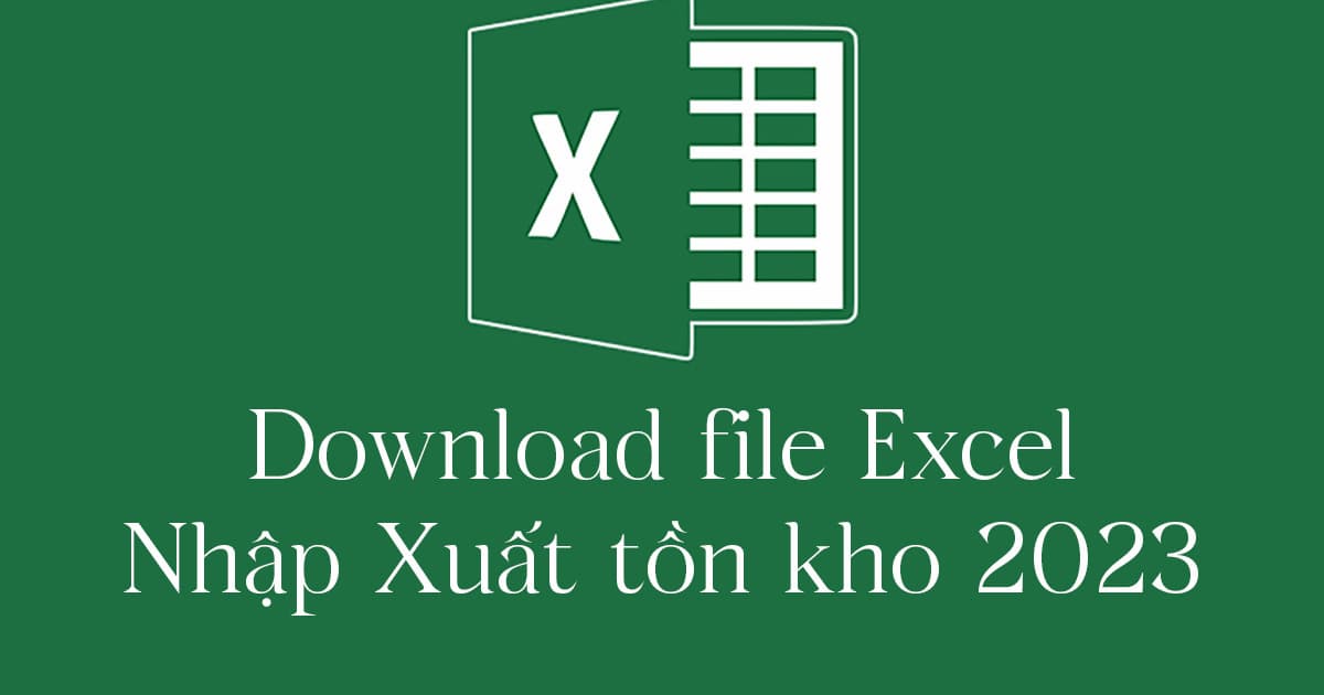 Download file Excel nhập xuất tồn đơn giản